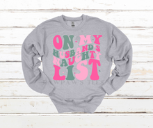 Load image into Gallery viewer, On My Husband&#39;s Naughty List Sweatshirt Plus Size
