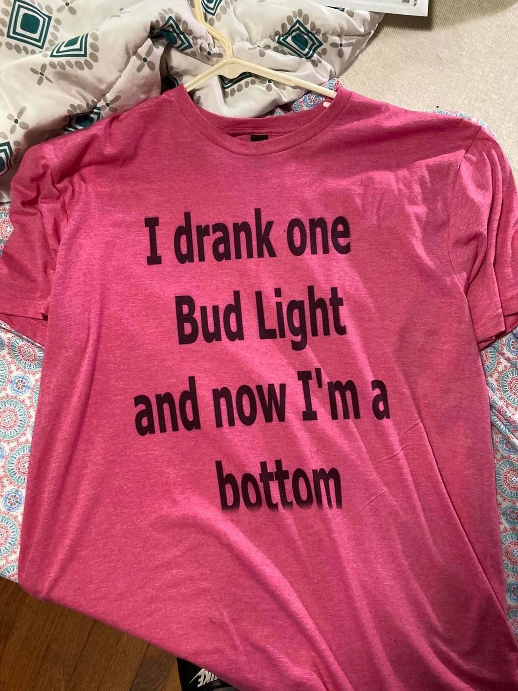 I drank a bud light T-shirt