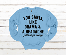 Load image into Gallery viewer, You Smell Like Drama Sweatshirt
